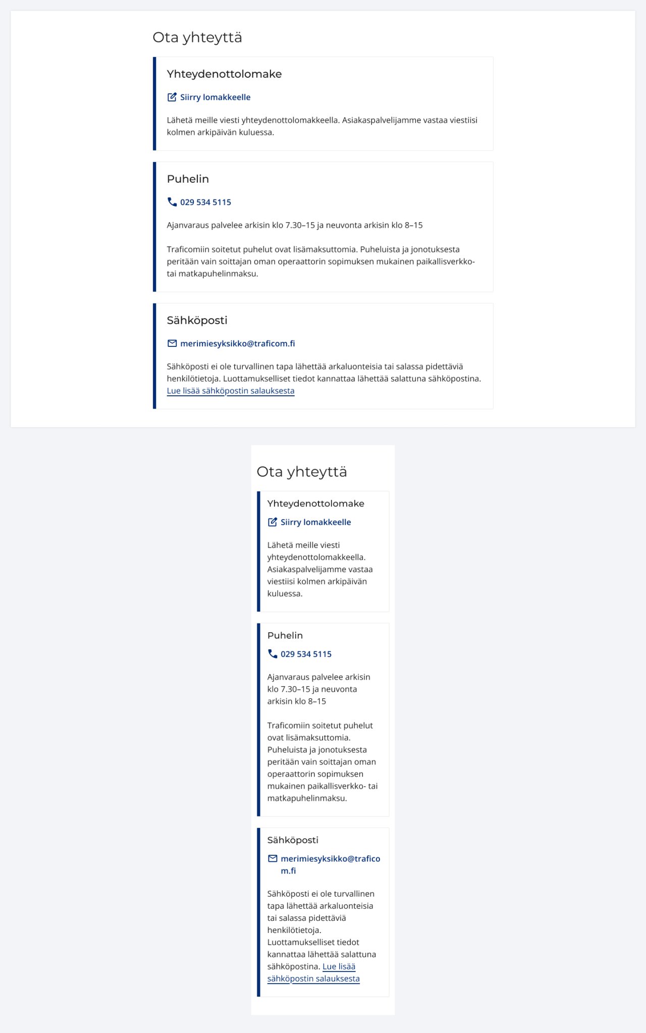Esimerkki asiakaspalvelukanavaelementin käytöstä tietokoneella ja mobiilissa. Kuvassa on kolme asiakaspalvelukanavaa: Yhteydenottolomake, Puhelin ja Sähköposti.